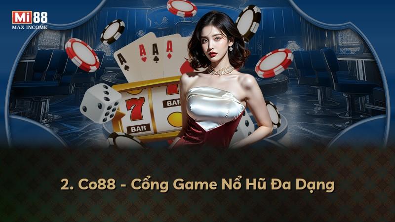 2. Co88 - Cổng Game Nổ Hũ Đa Dạng