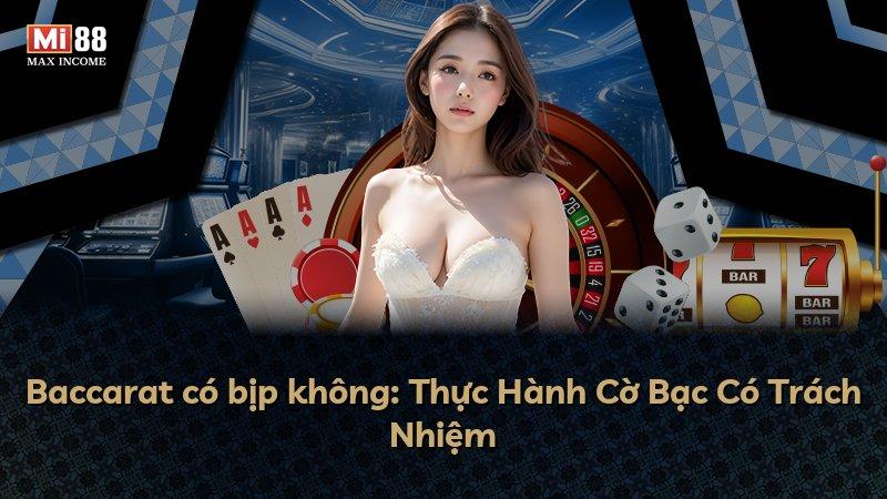 Baccarat có bịp không: Thực Hành Cờ Bạc Có Trách Nhiệm