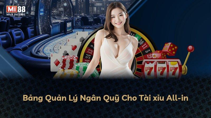 Bảng Quản Lý Ngân Quỹ Cho Tài xỉu All-in