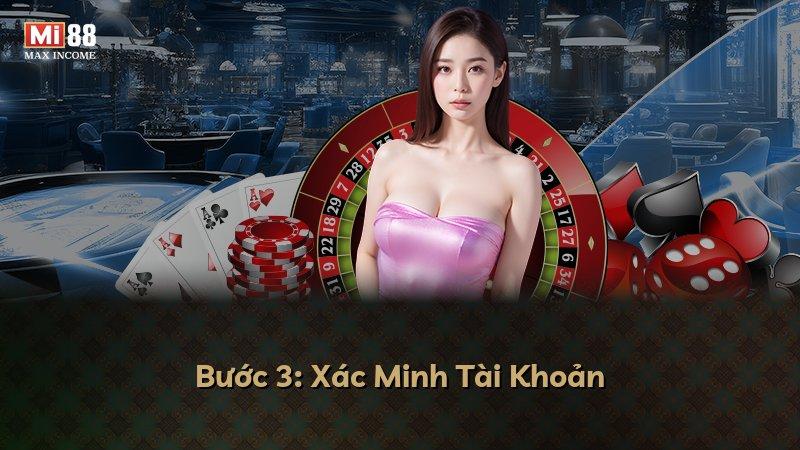 Bước 3: Xác Minh Tài Khoản