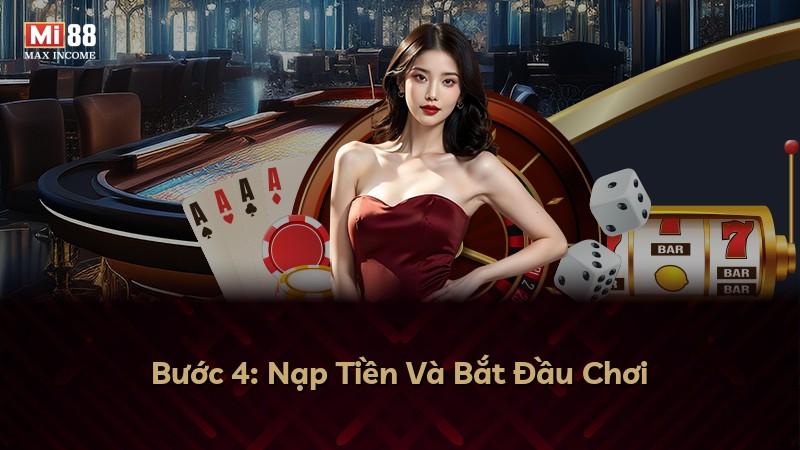 Bước 4: Nạp Tiền Và Bắt Đầu Chơi