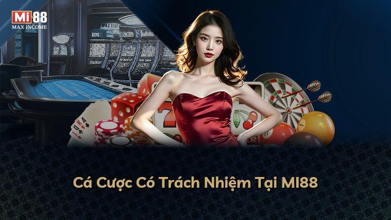 Cá Cược Có Trách Nhiệm Tại MI88