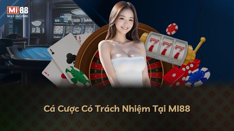 Cá Cược Có Trách Nhiệm Tại MI88