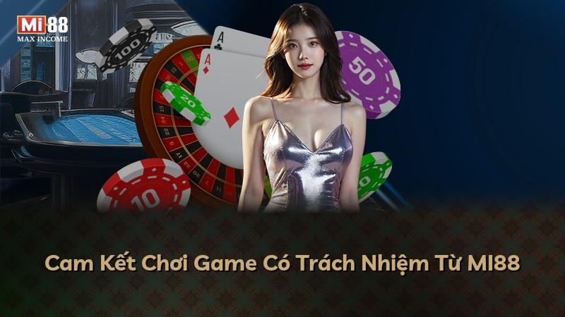 Cam Kết Chơi Game Có Trách Nhiệm Từ MI88