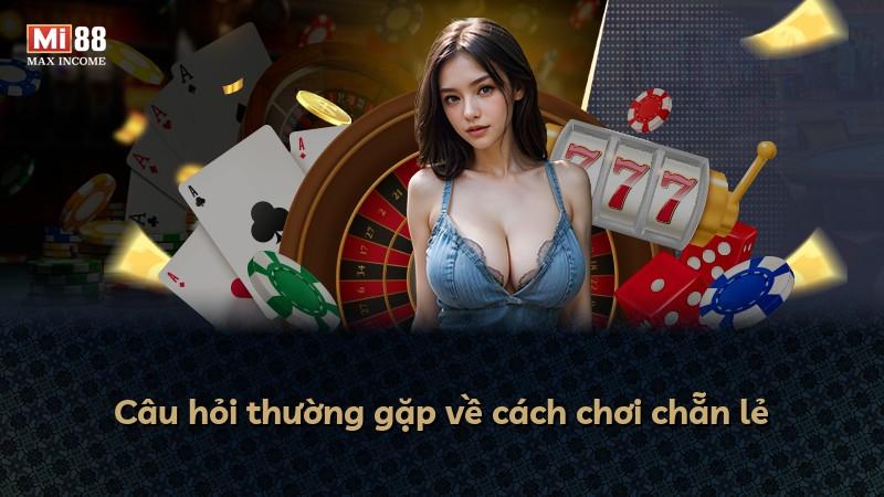 Câu hỏi thường gặp về cách chơi chẵn lẻ