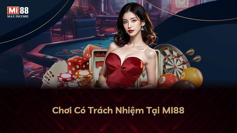Chơi Có Trách Nhiệm Tại MI88