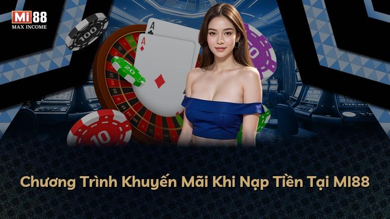 Chương Trình Khuyến Mãi Khi Nạp Tiền Tại MI88