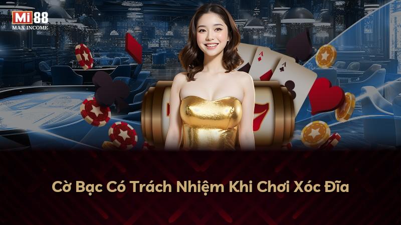 Cờ Bạc Có Trách Nhiệm Khi Chơi Xóc Đĩa