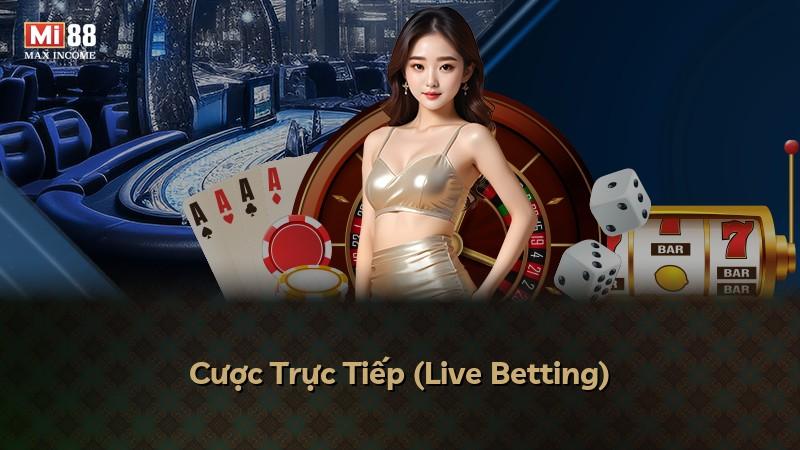 Cược Trực Tiếp (Live Betting)