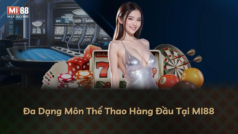 Đa Dạng Môn Thể Thao Hàng Đầu Tại MI88