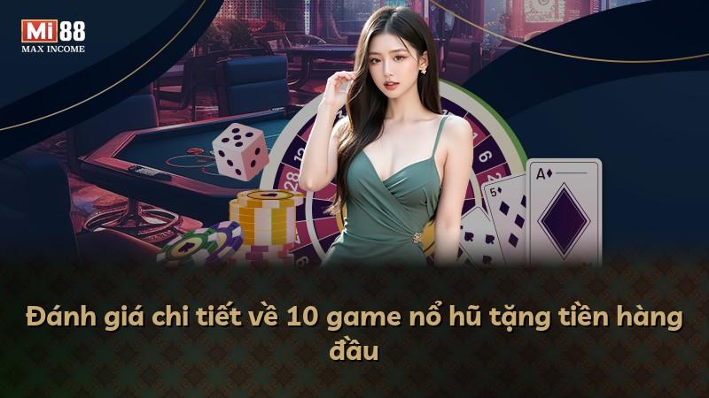Đánh giá chi tiết về 10 game nổ hũ tặng tiền hàng đầu