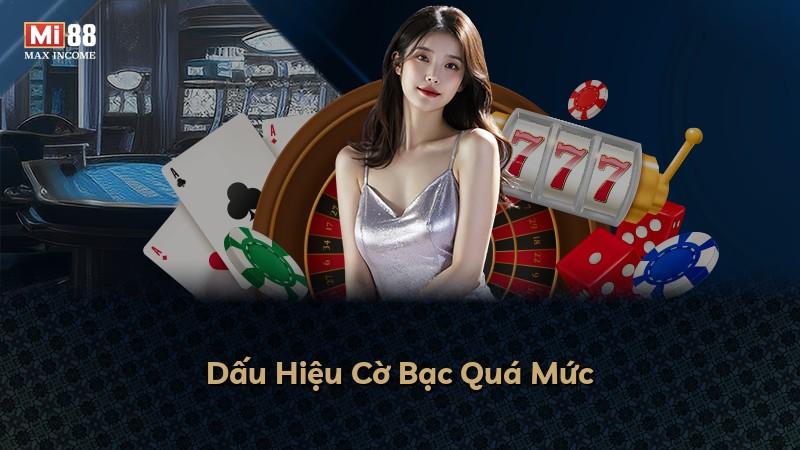 Dấu Hiệu Cờ Bạc Quá Mức