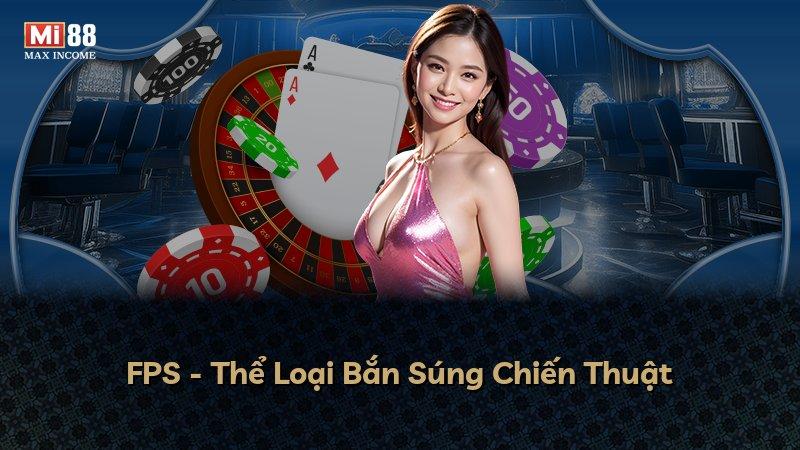 FPS - Thể Loại Bắn Súng Chiến Thuật