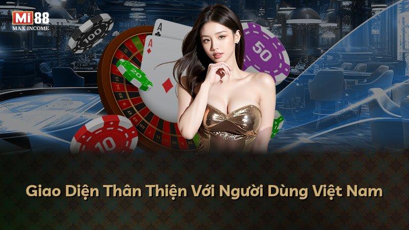 Giao Diện Thân Thiện Với Người Dùng Việt Nam