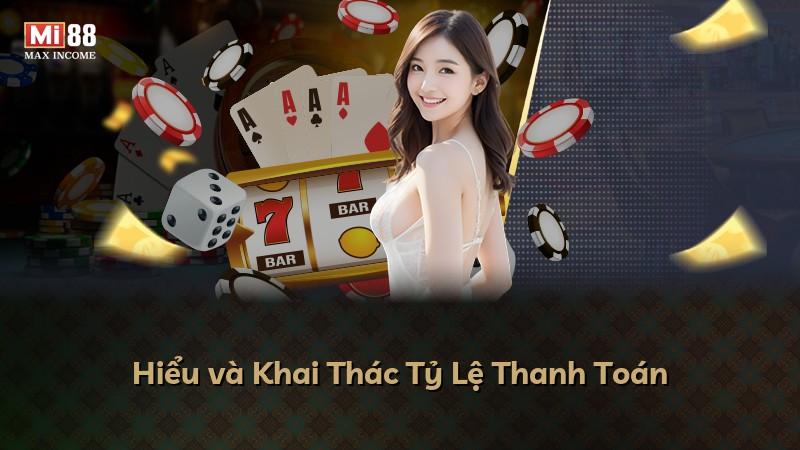 Hiểu và Khai Thác Tỷ Lệ Thanh Toán