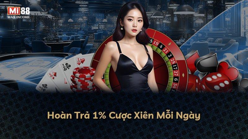Hoàn Trả 1% Cược Xiên Mỗi Ngày