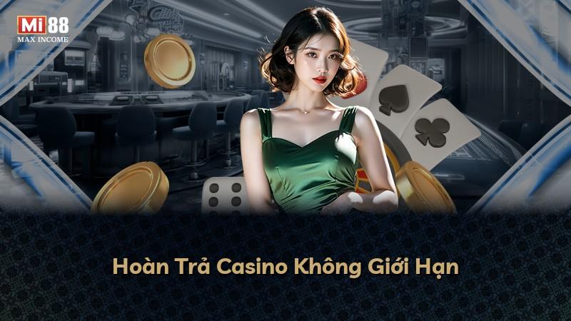 Hoàn Trả Casino Không Giới Hạn