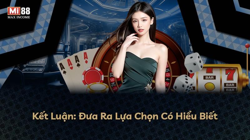 Kết Luận: Đưa Ra Lựa Chọn Có Hiểu Biết