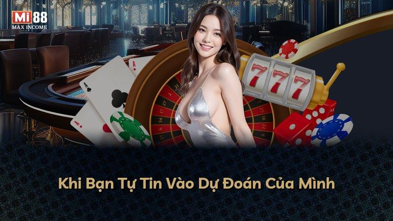 Khi Bạn Tự Tin Vào Dự Đoán Của Mình