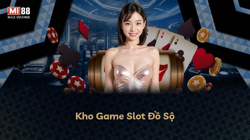 Kho Game Slot Đồ Sộ