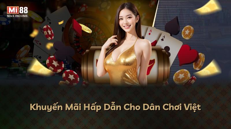 Khuyến Mãi Hấp Dẫn Cho Dân Chơi Việt