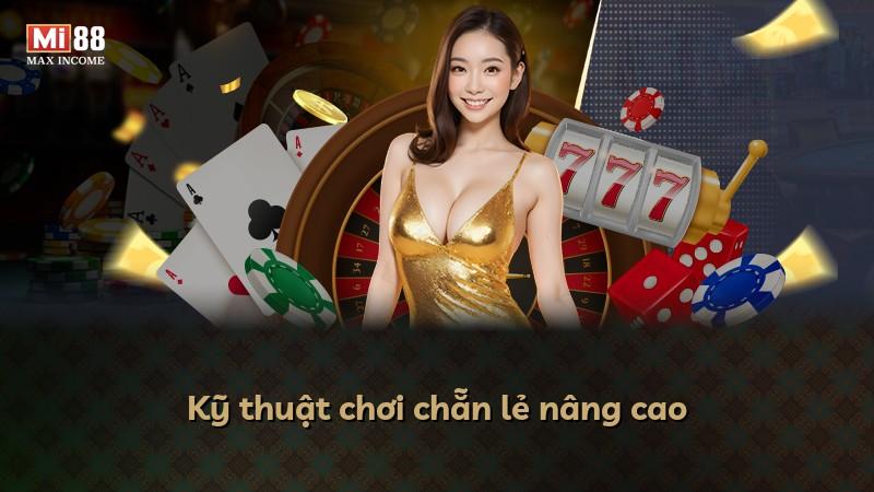 Kỹ thuật chơi chẵn lẻ nâng cao
