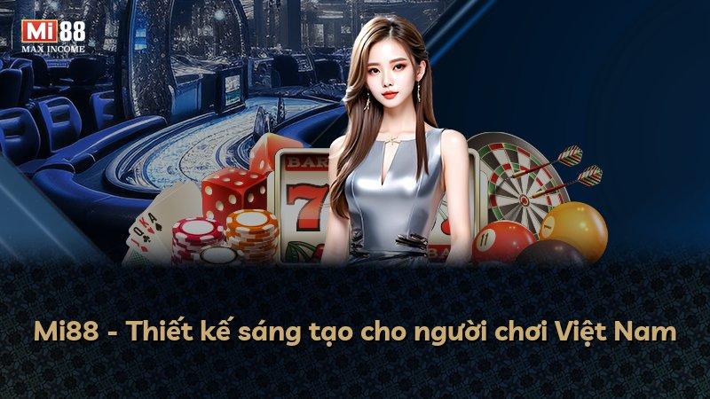 Mi88 - Thiết kế sáng tạo cho người chơi Việt Nam