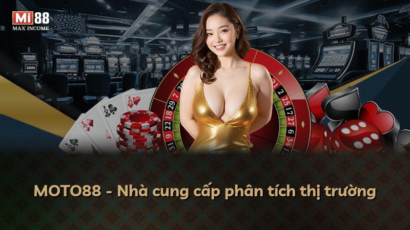 MOTO88 - Nhà cung cấp phân tích thị trường