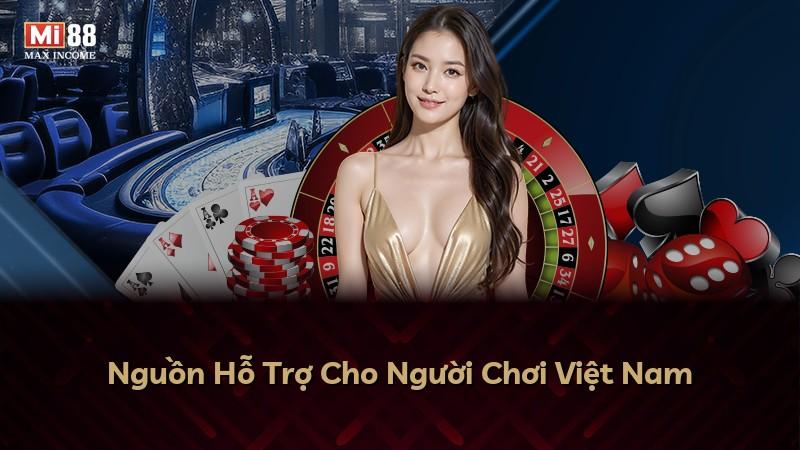 Nguồn Hỗ Trợ Cho Người Chơi Việt Nam