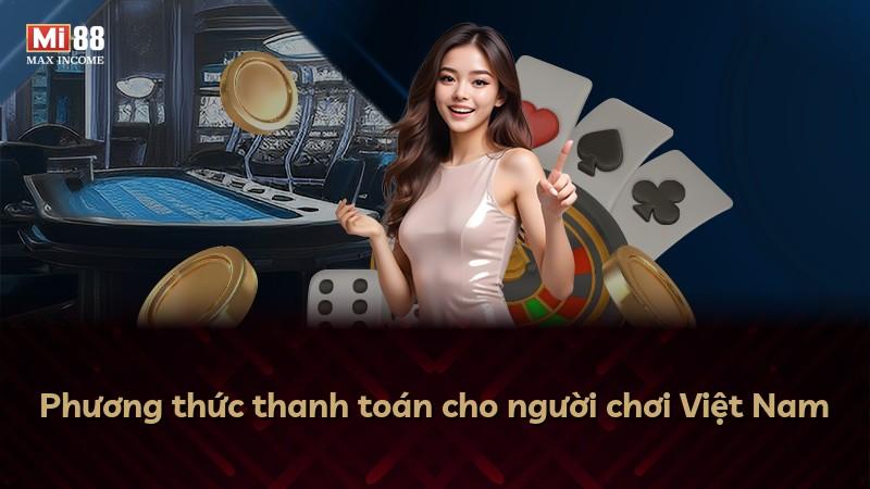 Phương thức thanh toán cho người chơi Việt Nam