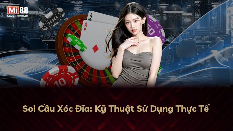 Soi Cầu Xóc Đĩa: Kỹ Thuật Sử Dụng Thực Tế