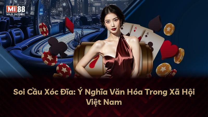 Soi Cầu Xóc Đĩa: Ý Nghĩa Văn Hóa Trong Xã Hội Việt Nam
