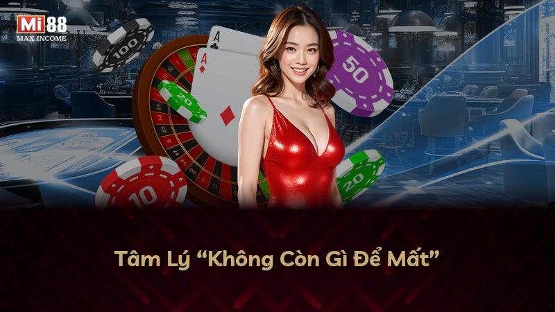 Tâm Lý “Không Còn Gì Để Mất”