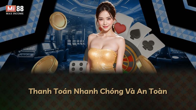 Thanh Toán Nhanh Chóng Và An Toàn
