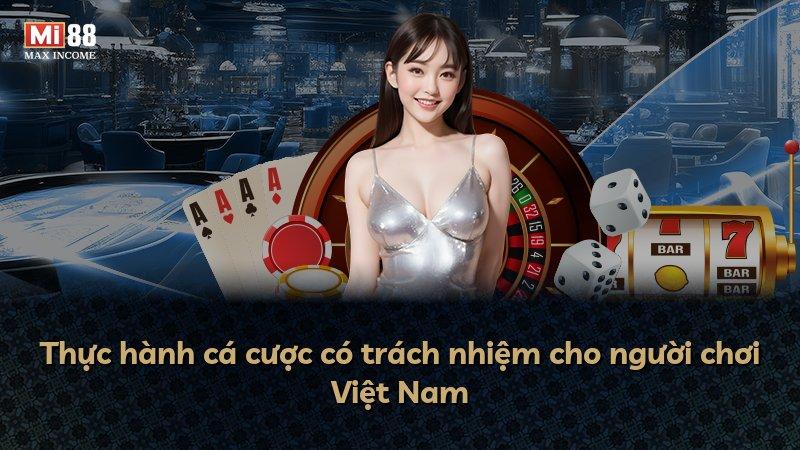 Thực hành cá cược có trách nhiệm cho người chơi Việt Nam