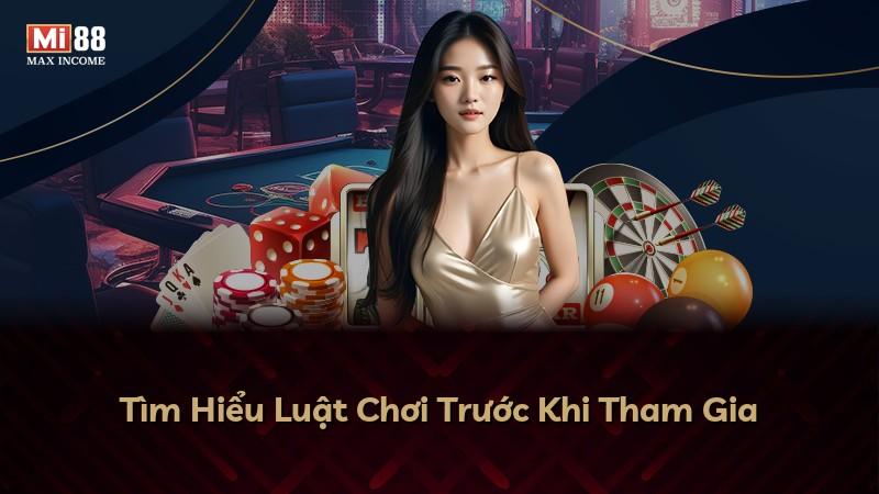 Tìm Hiểu Luật Chơi Trước Khi Tham Gia