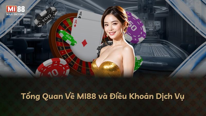 Tổng Quan Về MI88 và Điều Khoản Dịch Vụ