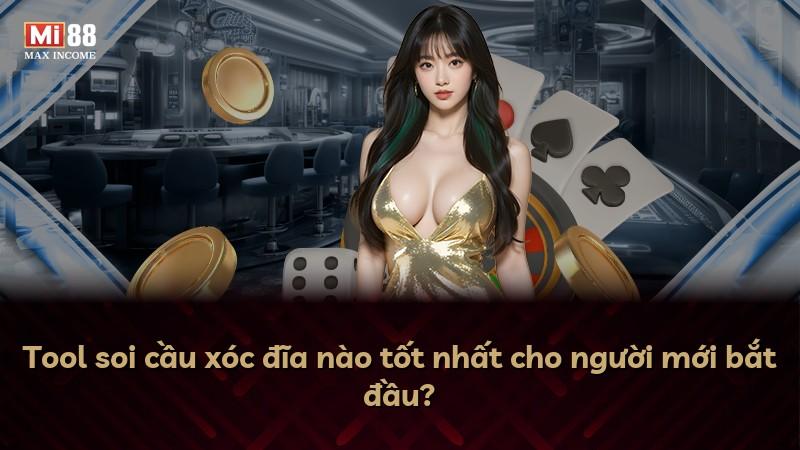 Tool soi cầu xóc đĩa nào tốt nhất cho người mới bắt đầu?