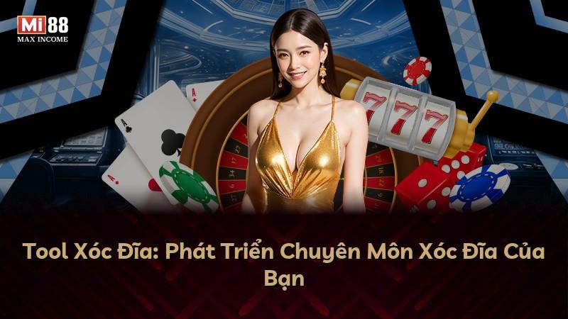 Tool Xóc Đĩa: Phát Triển Chuyên Môn Xóc Đĩa Của Bạn