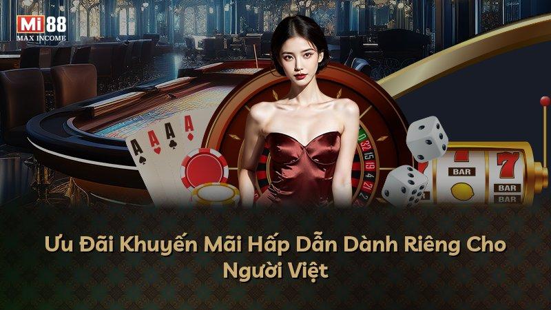 Ưu Đãi Khuyến Mãi Hấp Dẫn Dành Riêng Cho Người Việt