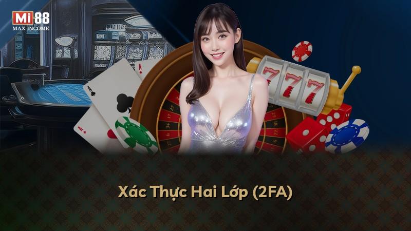 Xác Thực Hai Lớp (2FA)