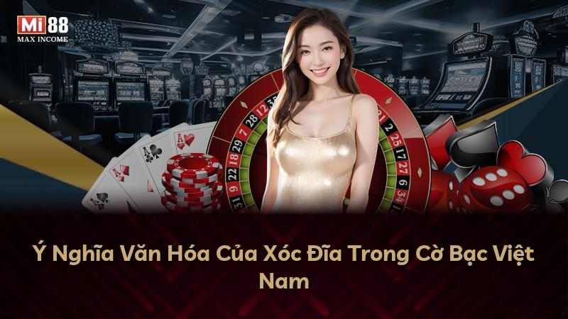 Ý Nghĩa Văn Hóa Của Xóc Đĩa Trong Cờ Bạc Việt Nam