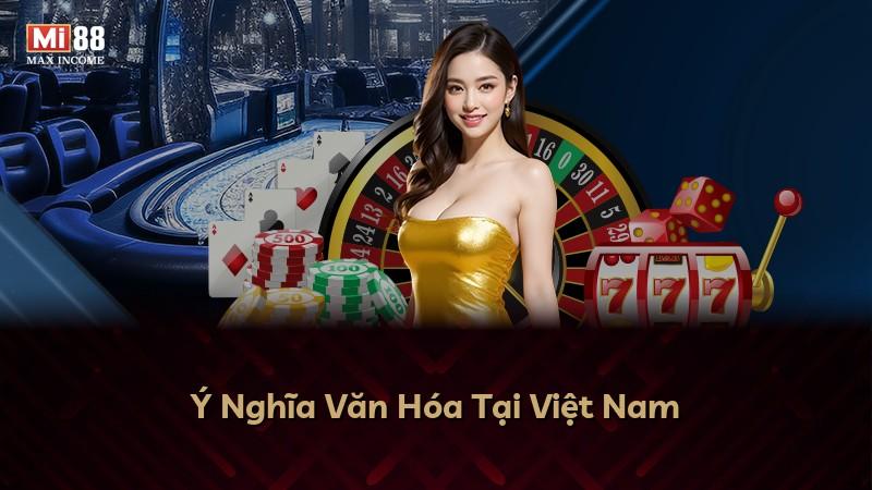 Ý Nghĩa Văn Hóa Tại Việt Nam