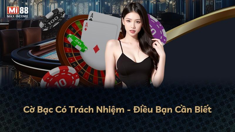 Cờ Bạc Có Trách Nhiệm - Điều Bạn Cần Biết